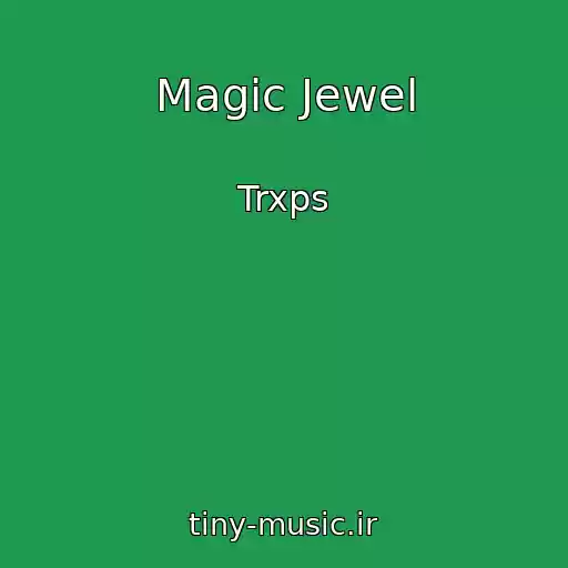 کاور آهنگ Magic Jewel از Trxps