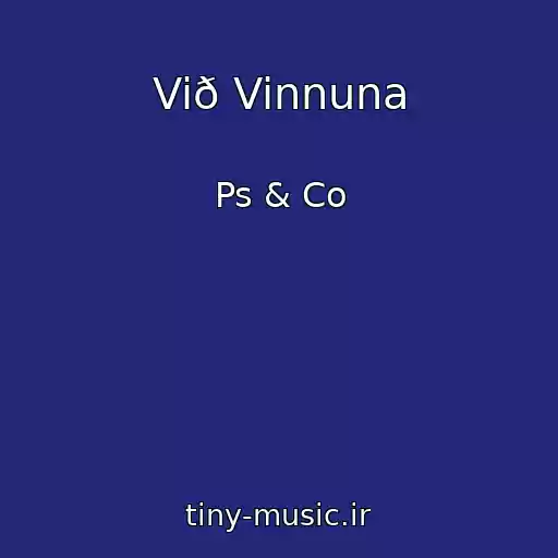 کاور آهنگ Við Vinnuna از Ps & Co