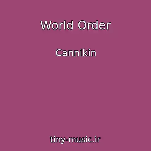 کاور آهنگ World Order از Cannikin