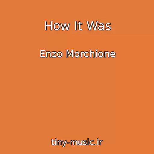 کاور آهنگ How It Was از Enzo Morchione