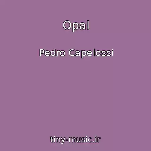 کاور آهنگ Opal از Pedro Capelossi