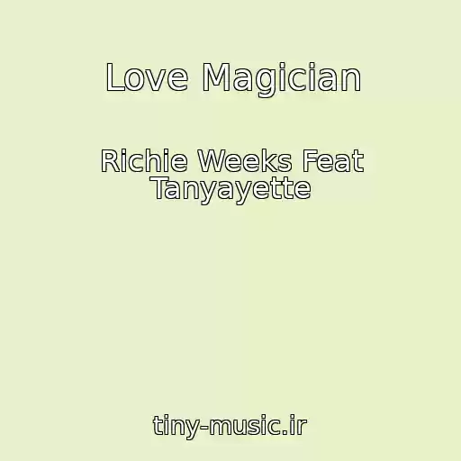 کاور آهنگ Love Magician از Richie Weeks Feat Tanyayette