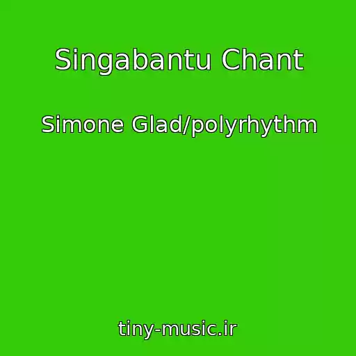 کاور آهنگ Singabantu Chant از Simone Glad/polyrhythm