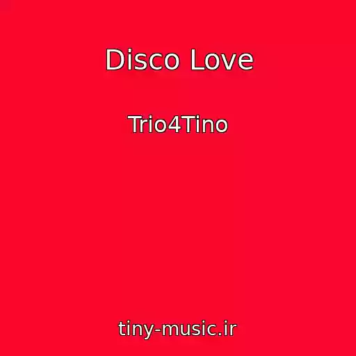 کاور آهنگ Disco Love از Trio4Tino