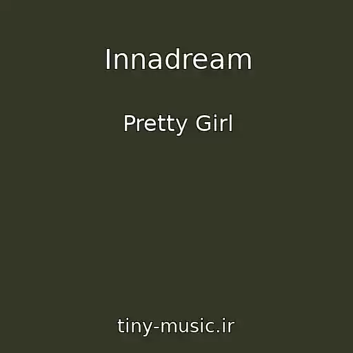کاور آهنگ Innadream از Pretty Girl