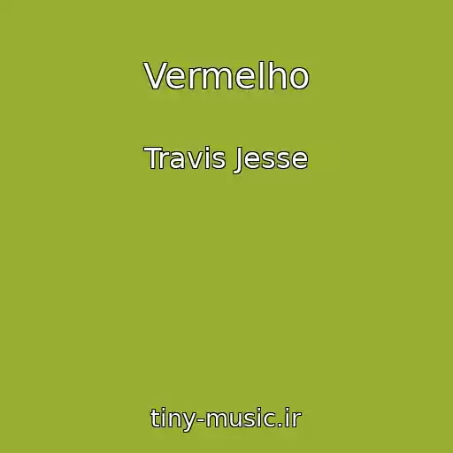 کاور آهنگ Vermelho از Travis Jesse