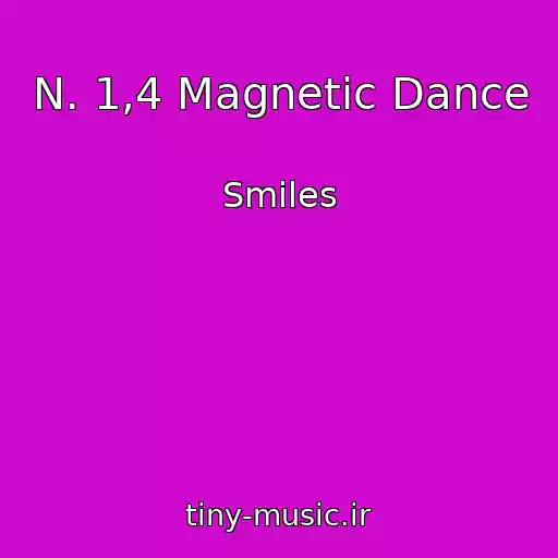کاور آهنگ N. 1,4 Magnetic Dance از Smiles