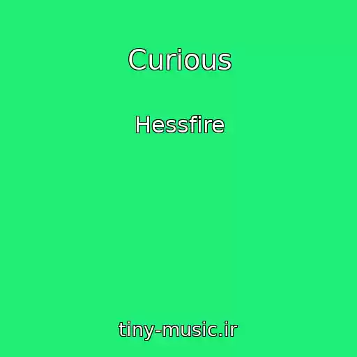 کاور آهنگ Curious از Hessfire