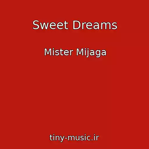 کاور آهنگ Sweet Dreams از Mister Mijaga