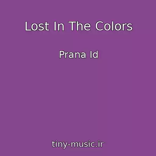 کاور آهنگ Lost In The Colors از Prana Id