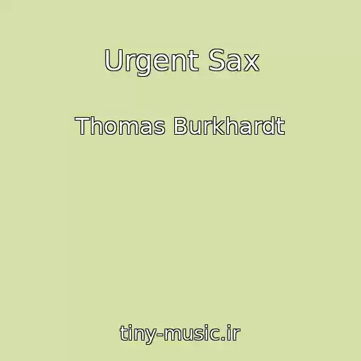 کاور آهنگ Urgent Sax از Thomas Burkhardt
