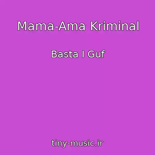 کاور آهنگ Mama-Ama Kriminal از Basta I Guf