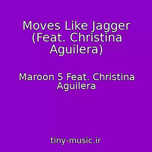 کاور آهنگ Moves Like Jagger (Feat. Christina Aguilera) از Maroon 5 Feat. Christina Aguilera