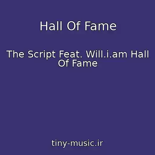 کاور آهنگ Hall Of Fame از The Script Feat. Will.i.am Hall Of Fame