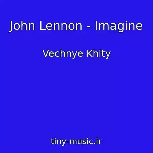 کاور آهنگ John Lennon - Imagine از Vechnye Khity