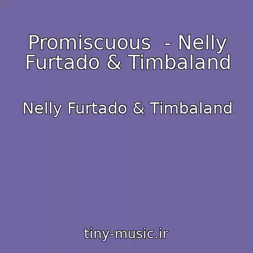 کاور آهنگ Promiscuous  - Nelly Furtado & Timbaland از Nelly Furtado & Timbaland