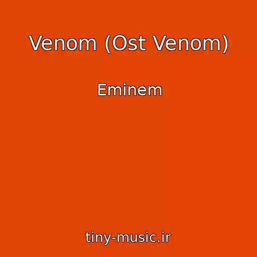 کاور آهنگ Venom (Ost Venom) از Eminem