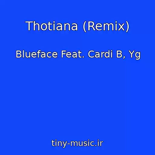 کاور آهنگ Thotiana (Remix) از Blueface Feat. Cardi B, Yg