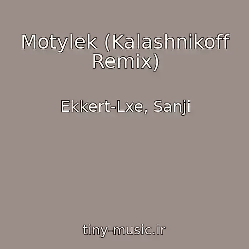 کاور آهنگ Motylek (Kalashnikoff Remix) از Ekkert-Lxe, Sanji