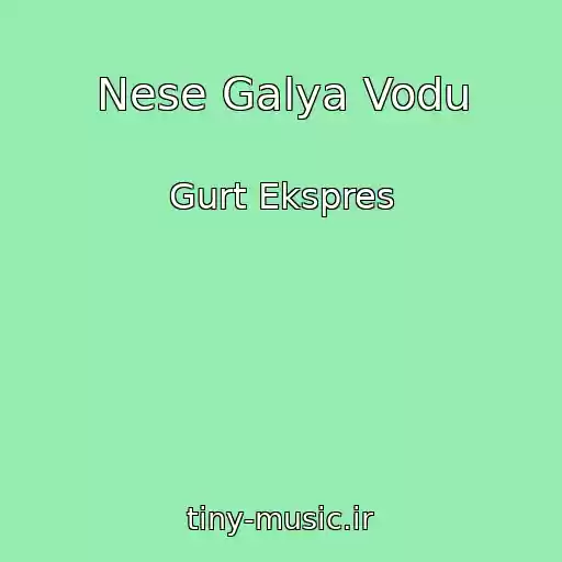 کاور آهنگ Nese Galya Vodu از Gurt Ekspres