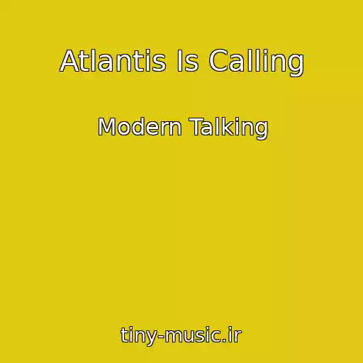 کاور آهنگ Atlantis Is Calling از Modern Talking