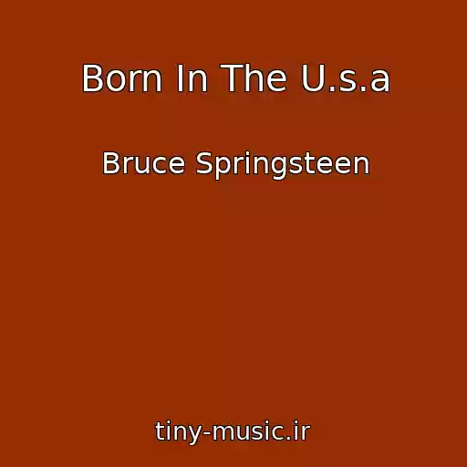 کاور آهنگ Born In The U.s.a از Bruce Springsteen
