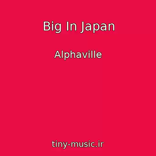 کاور آهنگ Big In Japan از Alphaville