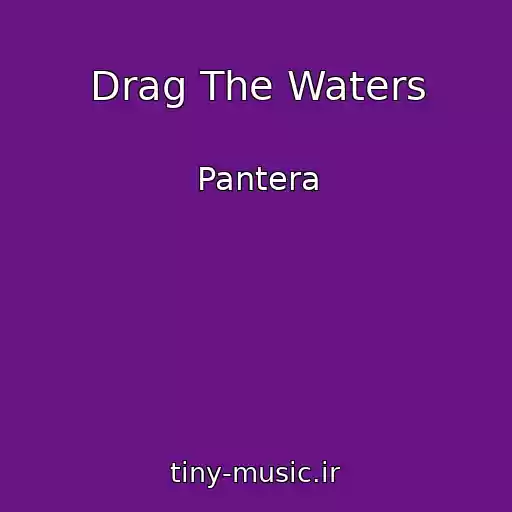 کاور آهنگ Drag The Waters از Pantera