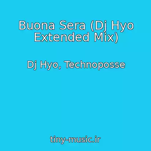 کاور آهنگ Buona Sera (Dj Hyo Extended Mix) از Dj Hyo, Technoposse