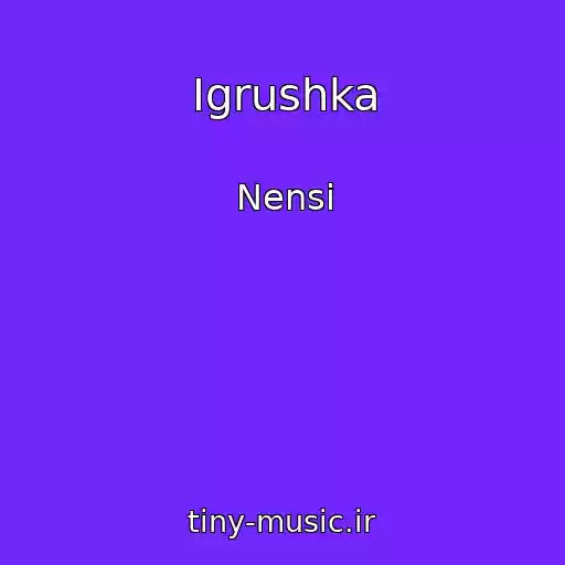 کاور آهنگ Igrushka از Nensi