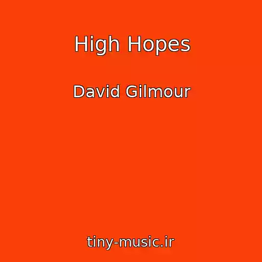 کاور آهنگ High Hopes از David Gilmour