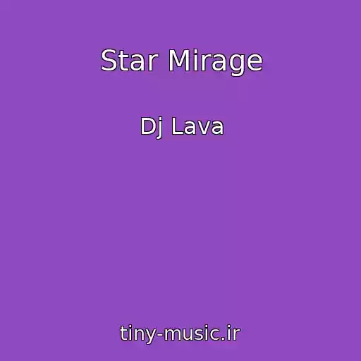 کاور آهنگ Star Mirage از Dj Lava
