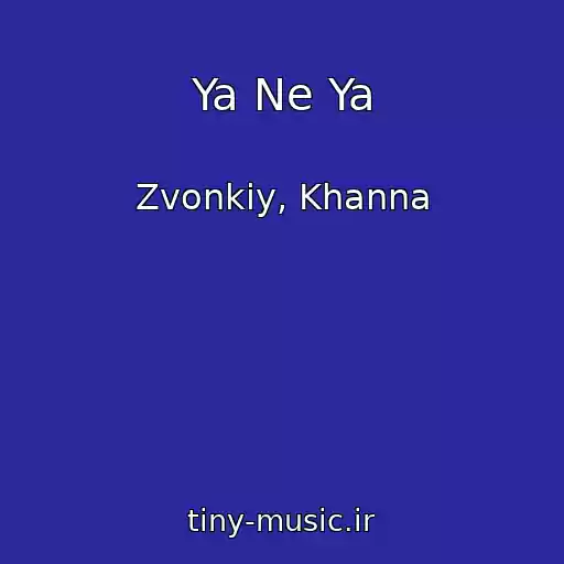 کاور آهنگ Ya Ne Ya از Zvonkiy, Khanna