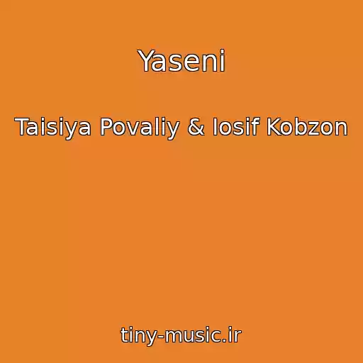 کاور آهنگ Yaseni از Taisiya Povaliy & Iosif Kobzon
