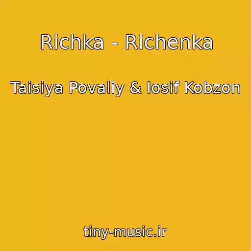کاور آهنگ Rіchka - Rіchenka از Taisiya Povaliy & Iosif Kobzon