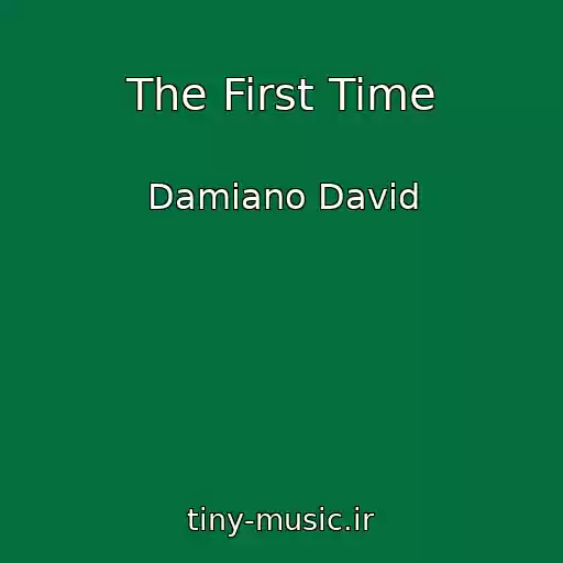 کاور آهنگ The First Time از Damiano David