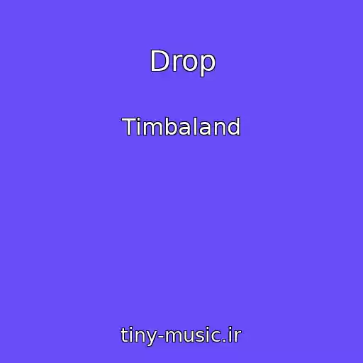 کاور آهنگ Drop از Timbaland