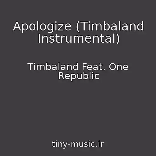 کاور آهنگ Apologize (Timbaland Instrumental) از Timbaland Feat. One Republic