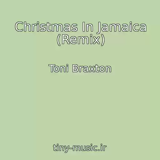 کاور آهنگ Christmas In Jamaica (Remix) از Toni Braxton