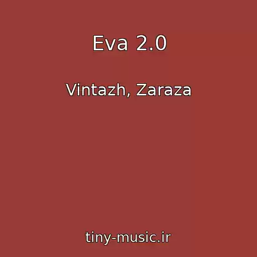 کاور آهنگ Eva 2.0 از Vintazh, Zaraza