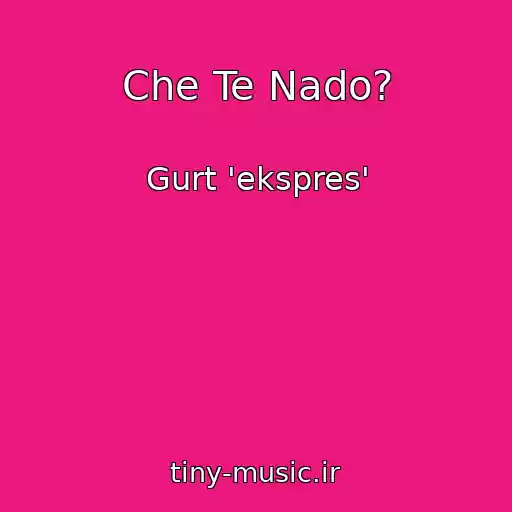 کاور آهنگ Che Te Nado? از Gurt 'ekspres'