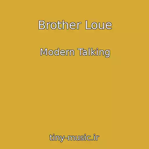 کاور آهنگ Brother Loue از Modern Talking