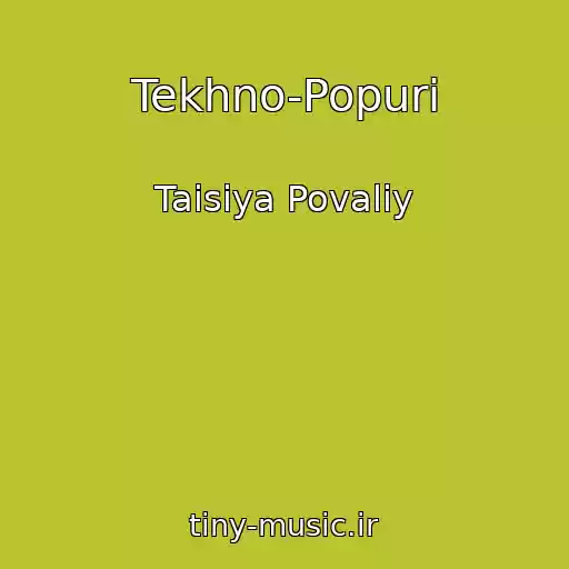 کاور آهنگ Tekhno-Popurі از Taisiya Povaliy