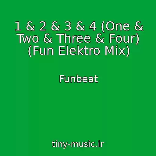 کاور آهنگ 1 & 2 & 3 & 4 (One & Two & Three & Four) (Fun Elektro Mix) از Funbeat
