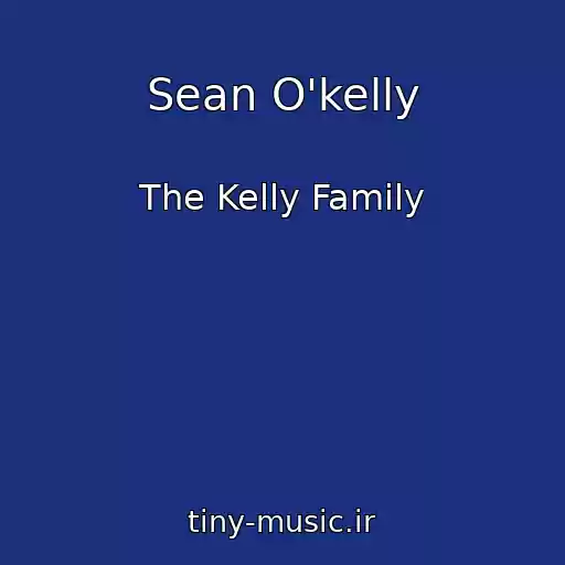 کاور آهنگ Sean O'kelly از The Kelly Family