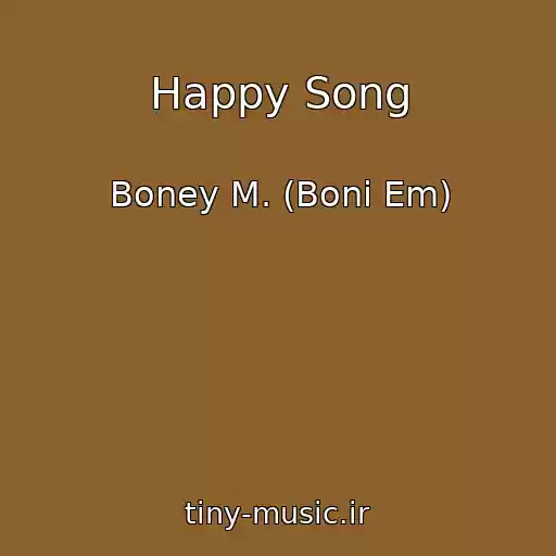کاور آهنگ Happy Song از Boney M. (Boni Em)