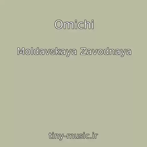 کاور آهنگ Omichi از Moldavskaya Zavodnaya