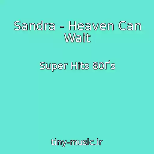 کاور آهنگ Sandra - Heaven Can Wait از Super Hits 80Ґs