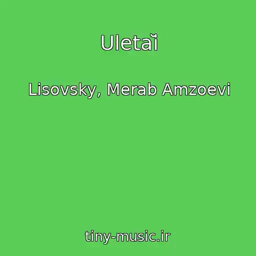 کاور آهنگ Uletaĭ از Lisovsky, Merab Amzoevi