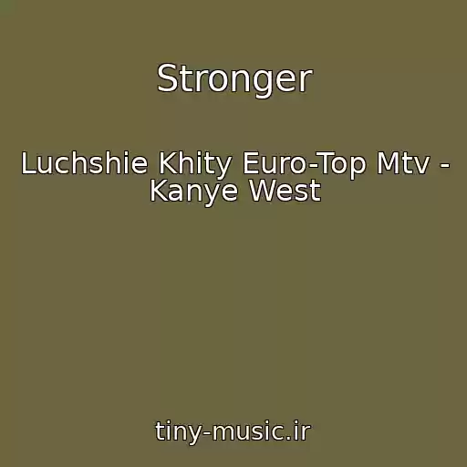 کاور آهنگ Stronger از Luchshie Khity Euro-Top Mtv - Kanye West